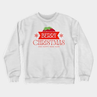 Berry Christmas & Happy New Year! Crewneck Sweatshirt